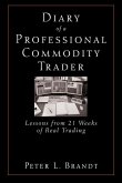 Diary of a Professional Commodity Trader (eBook, ePUB) Diary of a Professional Commodity Trader (eBook, ePUB)