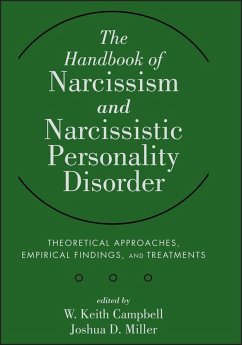 The Handbook of Narcissism and Narcissistic Personality Disorder (eBook, ePUB) - Campbell, W. Keith; Miller, Joshua D.