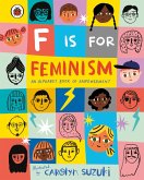 F is for Feminism: An Alphabet Book of Empowerment (eBook, ePUB)