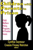 Children with Parents in Prison (eBook, ePUB) Children with Parents in Prison (eBook, ePUB)