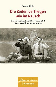 Die Zeiten verfliegen wie im Rausch (Wissen & Leben) (eBook, PDF) - Köhler, Thomas