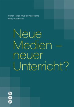 Neue Medien - neuer Unterricht? (E-Book) (eBook, ePUB) - Hofer-Krucker Valderrama, Stefan; Kauffmann, Rémy