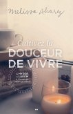 Cultivez la douceur de vivre (eBook, ePUB) Cultivez la douceur de vivre (eBook, ePUB)