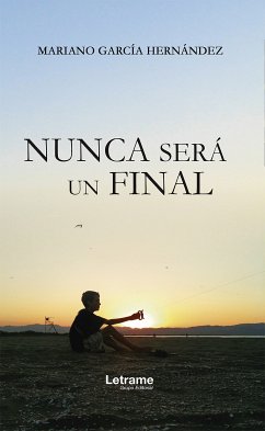 Nunca será un final (eBook, ePUB) - García Hernández, Mariano