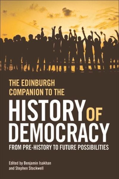 Edinburgh Companion to the History of Democracy (eBook, ePUB) Edinburgh Companion to the History of Democracy (eBook, ePUB)
