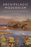 Archipelagic Modernism (eBook, ePUB) Archipelagic Modernism (eBook, ePUB)