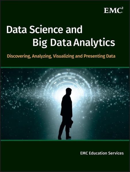 Data Science and Big Data Analytics (eBook, ePUB) Data Science and Big Data Analytics (eBook, ePUB)