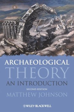 Archaeological Theory (eBook, ePUB) - Johnson, Matthew