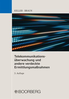 Telekommunikationsüberwachung und andere verdeckte Ermittlungsmaßnahmen (eBook, ePUB) - Keller, Christoph; Braun, Frank