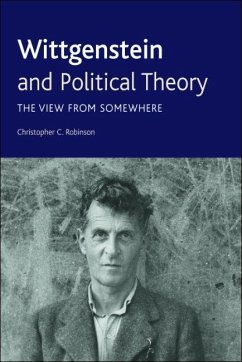 Wittgenstein and Political Theory (eBook, ePUB) - Robinson, Christopher C.