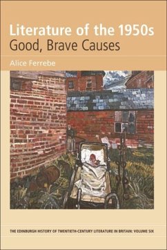 Literature of the 1950s: Good, Brave Causes (eBook, ePUB) - Ferrebe, Alice