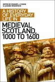 History of Everyday Life in Medieval Scotland (eBook, ePUB)