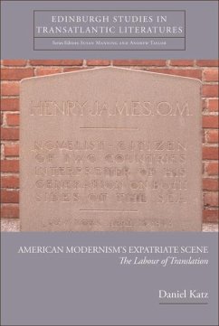 American Modernism's Expatriate Scene (eBook, ePUB) - Katz, Daniel