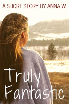 Truly Fantastic (eBook, ePUB) - W., Anna