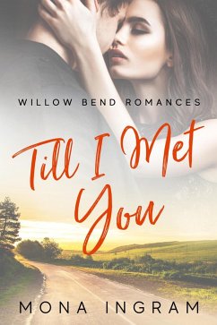 Till I Met You (Willow Bend Romances, #3) (eBook, ePUB) Cover Till I Met You (Willow Bend Romances, #3) (eBook, ePUB)