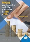 Pagos provisionales, definitivos y estatales de ISR e IVA. Personas físicas 2019 (eBook, ePUB)