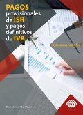 Pagos provisionales de ISR y pagos definitivos de IVA. Personas morales 2019 (eBook, ePUB)