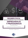 Régimen fiscal de los ingresos por actividades empresariales y profesionales. Personas físicas 2019 (eBook, ePUB)