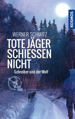 Tote Jäger schießen nicht (eBook, ePUB) - Schmitz, Werner