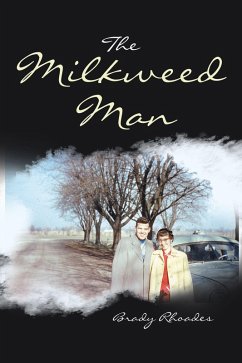 The Milkweed Man (eBook, ePUB) - Rhoades, Brady