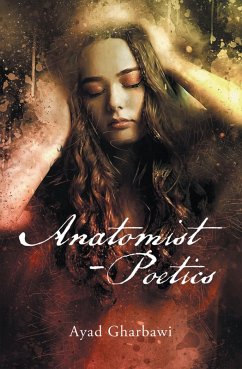 Anatomist - Poetics (eBook, ePUB) - Gharbawi, Ayad