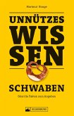 Unnützes Wissen Schwaben (eBook, ePUB)