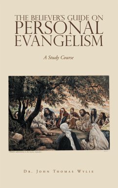 The Believer's Guide on Personal Evangelism (eBook, ePUB) The Believer's Guide on Personal Evangelism (eBook, ePUB)