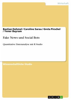 Fake News und Social Bots (eBook, PDF) - Dehmel, Bastian; Sarau, Caroline; Pirschel, Greta; Bayram, Yener