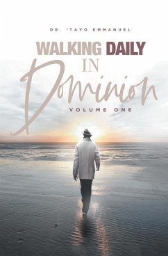 Walking Daily in Dominion (eBook, ePUB) - Emmanuel, 'Tayo