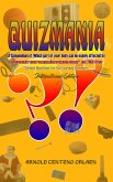 Quizmania: A Compendium of Which Part of Your Body Can Be Mainly Affected by Pneumonoultramicroscopicsilicovolcanokoniosis and 2668 Other Curious Questions for the Learning Curiosers International Edi (eBook, ePUB)