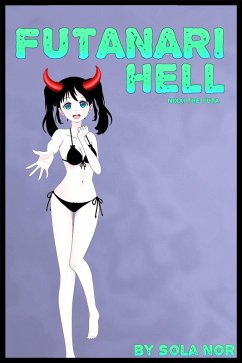 Cover Futanari Hell: Nixxi, the Futa (Futanari Hell, Futa on Male) (eBook, ePUB)