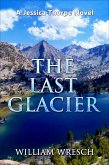 The Last Glacier (Jessica Thorpe novels, #6) (eBook, ePUB) The Last Glacier (Jessica Thorpe novels, #6) (eBook, ePUB)