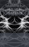 Revezia Electrum Volume 1: Silver Genesis (eBook, ePUB) Revezia Electrum Volume 1: Silver Genesis (eBook, ePUB)