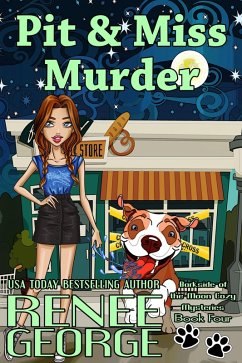 Pit and Miss Murder (A Barkside of the Moon Cozy Mystery, #4) (eBook, ePUB) - George, Renee