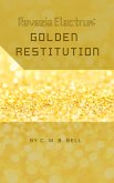 Revezia Electrum Volume 3: Golden Restitution (eBook, ePUB)