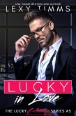Lucky in Love (The Lucky Billionaire Series, #3) (eBook, ePUB)