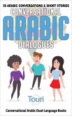 Conversational Arabic Dialogues: 50 Arabic Conversations and Short Stories (Conversational Arabic Dual Language Books, #1) (eBook, ePUB) Conversational Arabic Dialogues: 50 Arabic Conversations and Short Stories (Conversational Arabic Dual Language Books, #1) (eBook, ePUB)