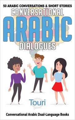 Conversational Arabic Dialogues: 50 Arabic Conversations and Short Stories (Conversational Arabic Dual Language Books, #1) (eBook, ePUB) - Learning, Touri Language