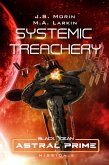 Systemic Treachery: Mission 5 (Black Ocean: Astral Prime, #5) (eBook, ePUB)