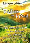 Tränen im Wind - Als deutscher Arzt in den Händen des Vietcong - Roman nach wahren Erlebnissen (eBook, ePUB)