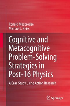 Cognitive and Metacognitive Problem-Solving Strategies in Post-16 Physics - Mazorodze, Ronald;Reiss, Michael J.