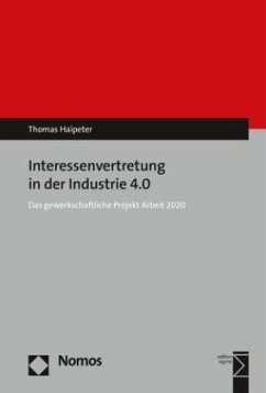 Interessenvertretung in der Industrie 4.0 - Haipeter, Thomas