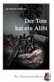 Der Tote hat ein Alibi