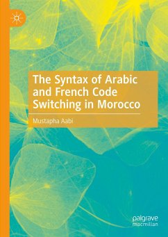 The Syntax of Arabic and French Code Switching in Morocco - Aabi, Mustapha