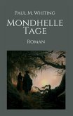 Mondhelle Tage