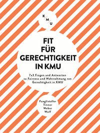 Fit für Gerechtigkeit in KMU - Fueglistaller, Urs; Tinner, Roger; Weber, Walter; Wolf, Tobias