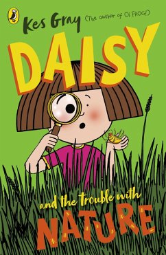 Daisy and the Trouble with Nature (eBook, ePUB) - Gray, Kes