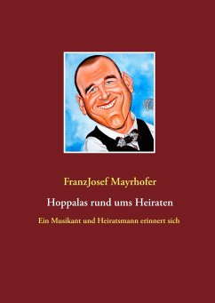 Hoppalas rund ums Heiraten - Mayrhofer, FranzJosef