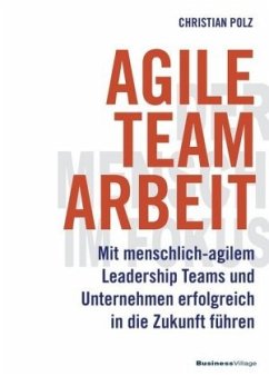 Agile Teamarbeit - Polz, Christian