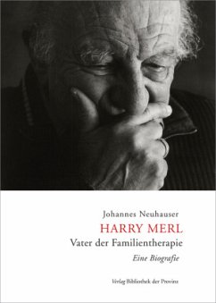 Harry Merl - Vater der Familientherapie - Neuhauser, Johannes